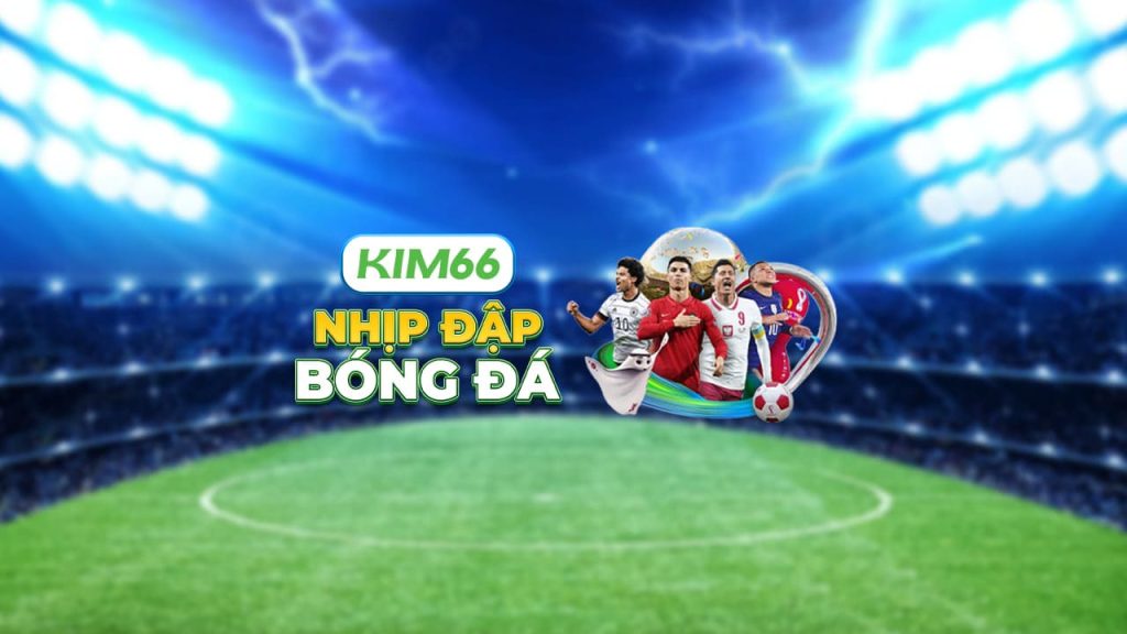 soi kèo bóng đá kim66